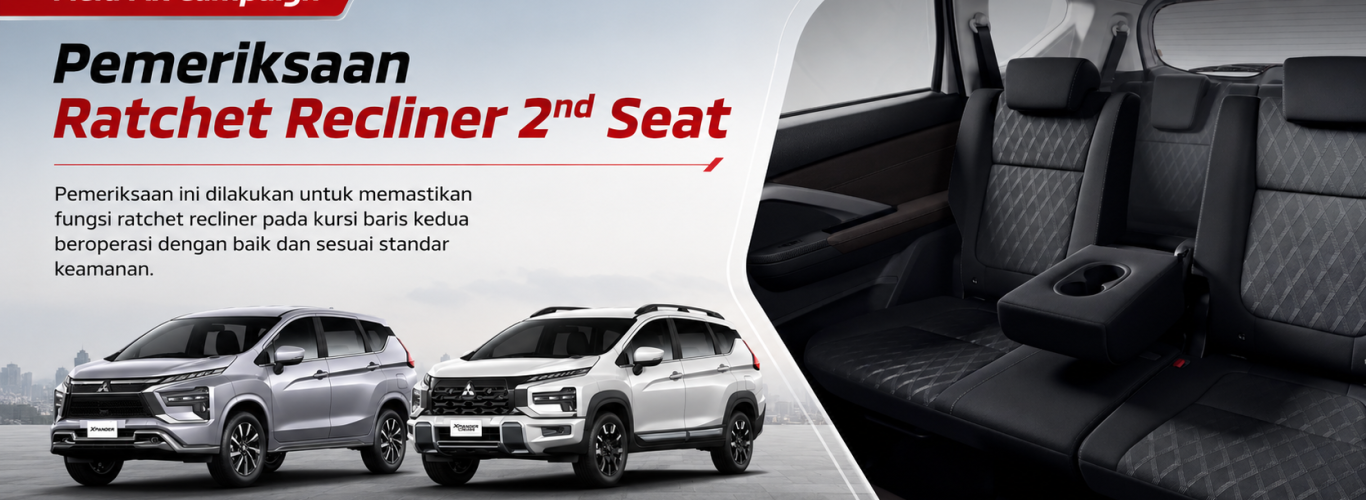 Pemeriksaan Ratchet Recliner 2nd Seat